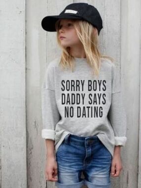 Girls Pink Graphic Sweatshirt - 'Sorry Boys Daddy Says No Dating'
